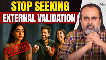 Stop Chasing Praise – Know about Ego and Validation || Acharya Prashant (2025)