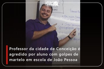 Professor da cidade de Conceição é agredido por aluno com golpes de martelo em escola de João Pessoa