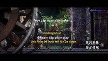 Tử Xuyên Phần 2 Tập 14 Vietsub Thuyết Minh