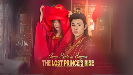 From Exile To Empire - The Lost Prince's Rise Full Hd