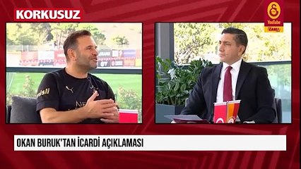 Okan Buruk'tan İcardi açıklaması