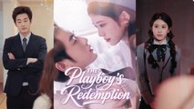 【The Playboy's Redemption 】 Newest Chinese Drama 2025 #chinesedrama  #costumedrama #shortdrama
