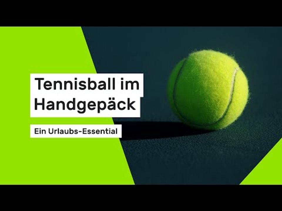 Urlaubs-Essentials: Warum ein Tennisball im Handgepäck den Flug angenehmer macht