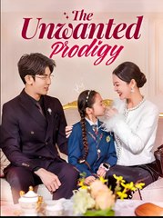 The Unwanted Prodigy- Drama FULL MOVIES ENGLISH SUB