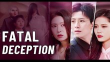 FATAL DECEPTION Chinese drama