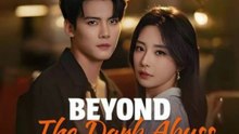 beyond the dark abyss chinese drama