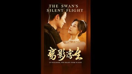 THE SWAN'S SILENT FLIGHT IN STILLNESS HER HEART TOOK FLIGHT