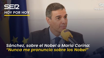 Pedro Sánchez, sobre el Nobel a María Corina Machado: "Nunca me pronuncio sobre los Nobel ni entro a valorarlo"