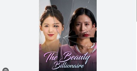 The Beauty Billionaire Chinese Drama - English Sub