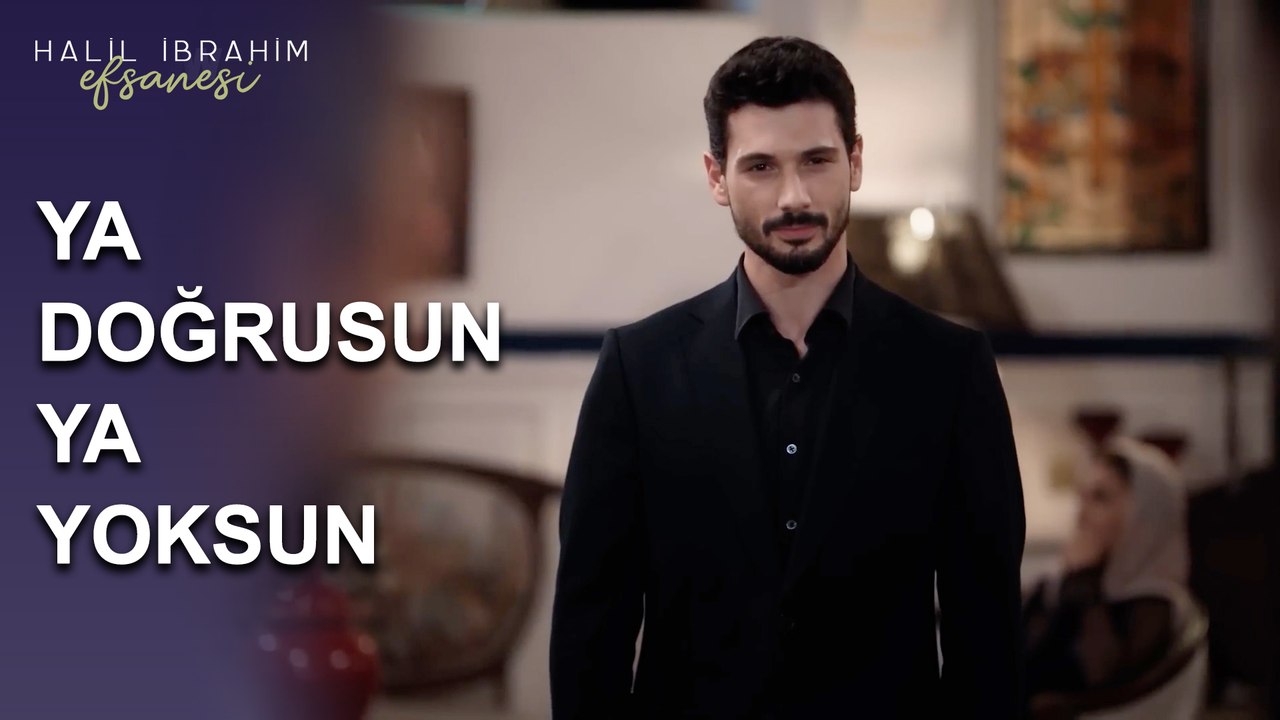 Ya Doğrusun Ya Yoksun - Halil İbrahim Efsanesi