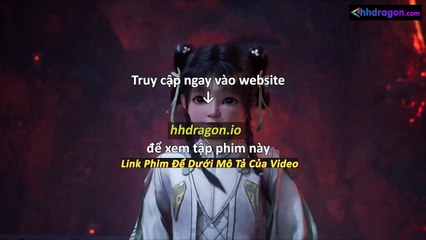Già Thiên Tập 132 Vietsub Thuyết Minh Tiếng Việt