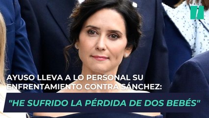 Ayuso lleva a lo personal su enfrentamiento contra Sánchez a cuenta del aborto: "He sufrido la pérdida de dos bebés"