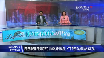 Presiden Prabowo Ungkap Permintaan Amerika Serikat ke Indonesia Soal Perdamaian Gaza | KOMPAS PETANG