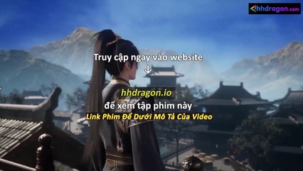 Già Thiên Tập 132 Vietsub Thuyết Minh Tiếng Việt