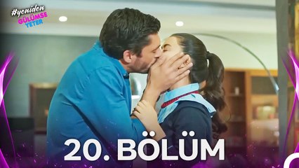 #YENİDEN Gülümse Yeter 20. Bölüm