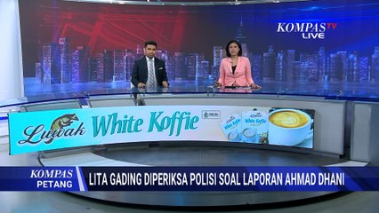 Pemeriksaan Psikolog Lita Gading Buntut Laporan Ahmad Dhani ke Polda Metro Jaya | KOMPAS PETANG