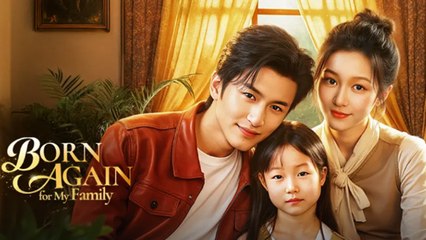 Born Again For My Family (2025) - FULL HD [Eng Sub]