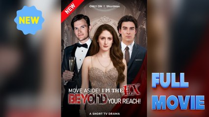 Move Aside! I'm The Ex Beyond Your Reach