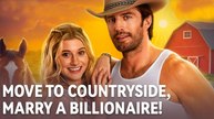 Move To Countryside Marry A Billionaire – FULL MOVIE [Eng Sub]