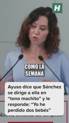 Ayuso dice que Sánchez se dirige a ella en 'tono machito'