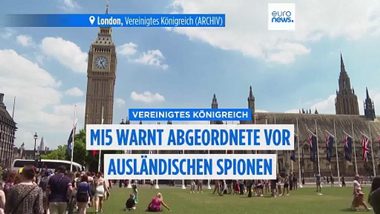 Britischer Geheimdienst MI5 warnt vor Spionage durch China, Russland und Iran