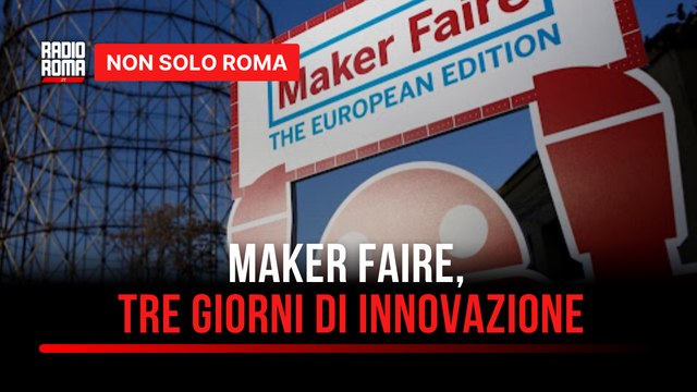 Maker Faire Roma, torna nella Capitale la manifestazione dedicata alla tecnologia e all'innovazione