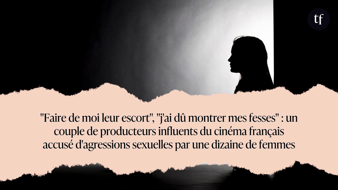 "Faire de moi leur escort", "j'ai dû montrer mes fesses" : un couple de producteurs influents du cinéma français accusé d'agressions sexuelles par une dizaine de femmes