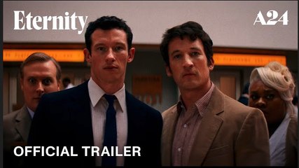 Eternity | Official Trailer 2 - Miles Teller, Elizabeth Olsen, Callum Turner, Da'Vine Joy Randolph, John Early | A24
