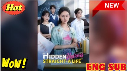 The Hidden Heiress Straight-A Life (Dubbed) (2025) - FULL HD [Eng Sub]