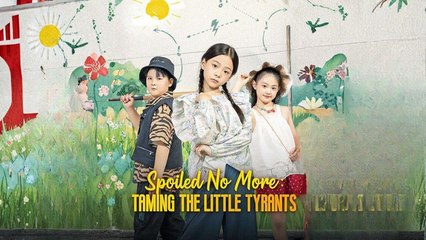 Spoiled No More - Taming The Little Tyrants Dramabõ