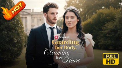 Guarding Her Body, Claiming Her Heart | Full Movie HD - Romantic SweetLove Drama ShortFilms Hot