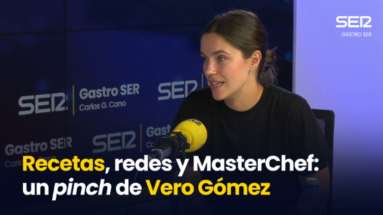 Gastro 25 | Recetas, boda y MasterChef: un 'pinch' de Vero Gómez
