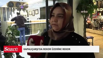 Kapalıçarşı'da rekor üzerine rekor