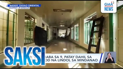 OCD - 'Di bababa sa 9, patay dahil sa sunod-sunod na lindol sa Mindanao | Saksi
