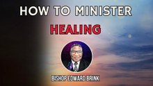HOW TO MINISTER HEALING
