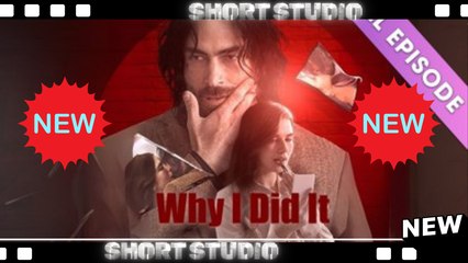 [TOP MOVIE] Why I Did It (2025): The Truth Behind the Lies #Shortstudio