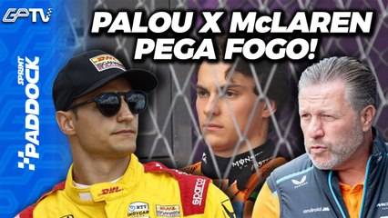 “ACUSAÇÕES RIDÍCULAS”: PALOU X MCLAREN GANHA NOVOS CAPÍTULOS | Paddock Sprint