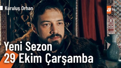 Kuruluş Orhan Yeni Sezon İlk Bölüm 29 Ekim Çarşamba atv’de