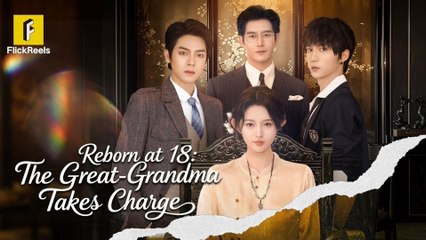 Reborn At 18: The Great-Grandma Takes Charge