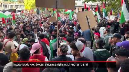 İtalya-İsrail maçı öncesi binlerce kişi İsrail'i protesto etti