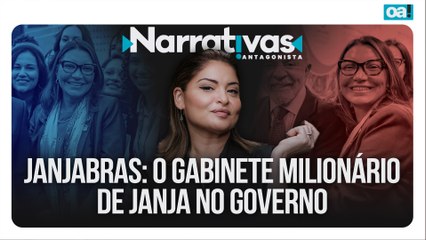 Janjabras: o gabinete milionário de Janja no governo | Narrativas #506 Madeleine Lacsko