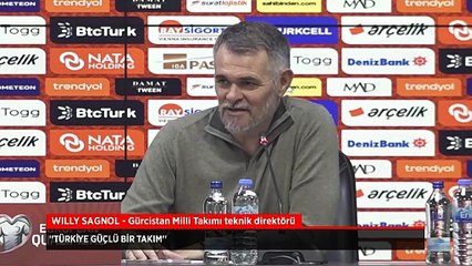 Willy Sagnol: Türkiye güçlü bir takım