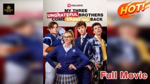 My Three Ungrateful Brothers Come Crawling Back (2025) - FULL - Reelshort