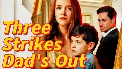 three strikes dad's out (2025) - full _ goodshort-