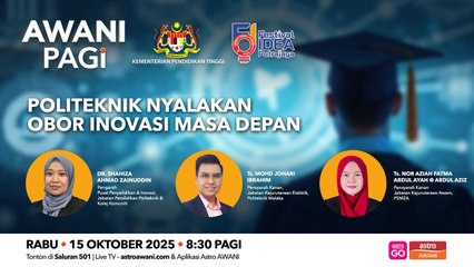 AWANI Pagi: Politeknik Nyalakan Obor Inovasi Masa Depan