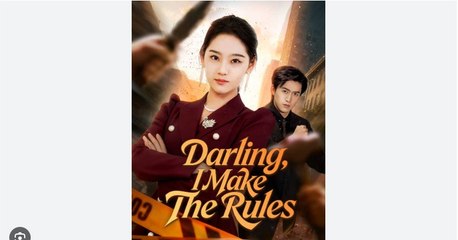 Darling I Make The Rules Chinese Drama - English Sub