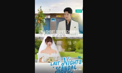 last nights scandal chinese drama