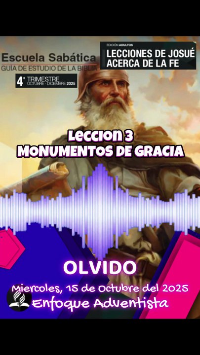 OLVIDO - Miercoles 15 de Octubre - Lección 3 - MONUMENTOS DE GRACIA