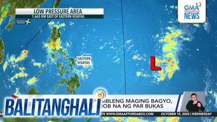 PAGASA - LPA na posibleng maging bagyo, maaaring nasa loob na ng PAR bukas | Balitanghali