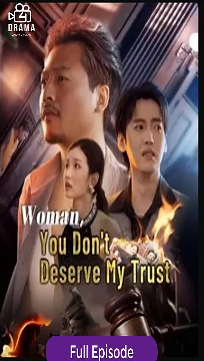 [Eng sub] Woman, You Don't Deserve My Trust Full Movie